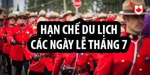 Hạn chế du lịch Canada vẫn được áp dụng cho các ngày lễ tháng Bảy