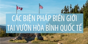 COVID-19: Các biện pháp biên giới tại Vườn Hòa bình Quốc tế
